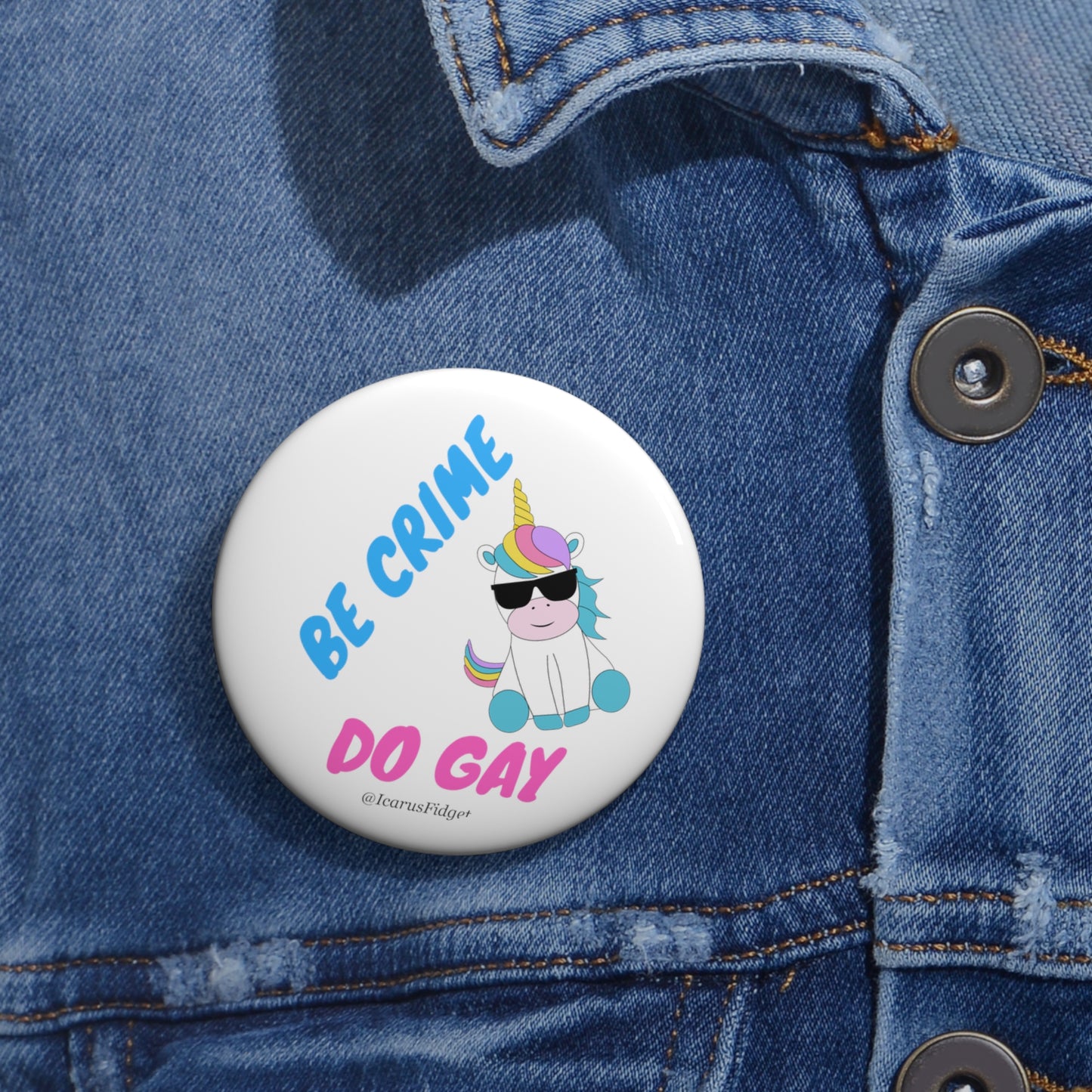 Be Crime, Do Gay - Pin Buttons