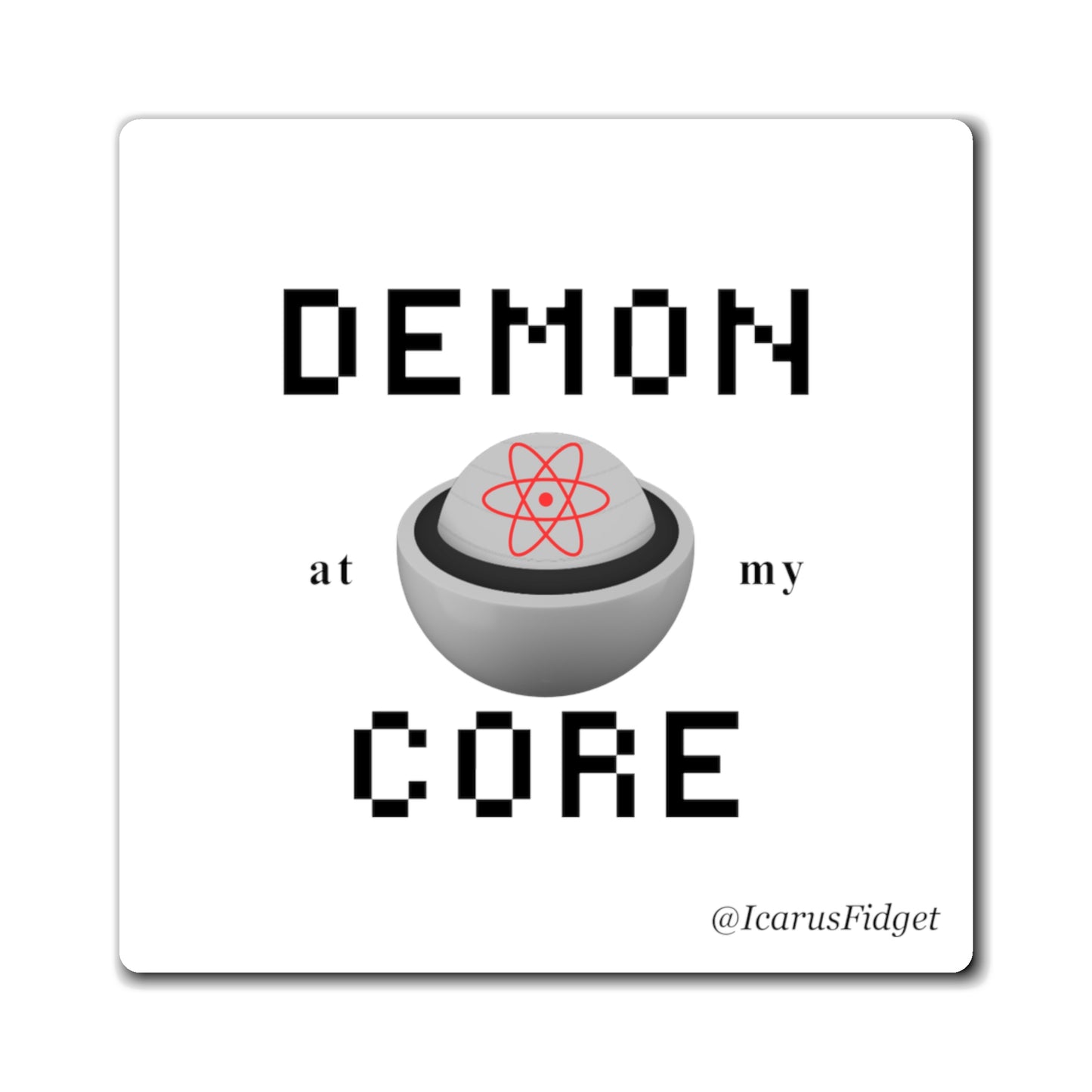 Demon At My Core Magnet