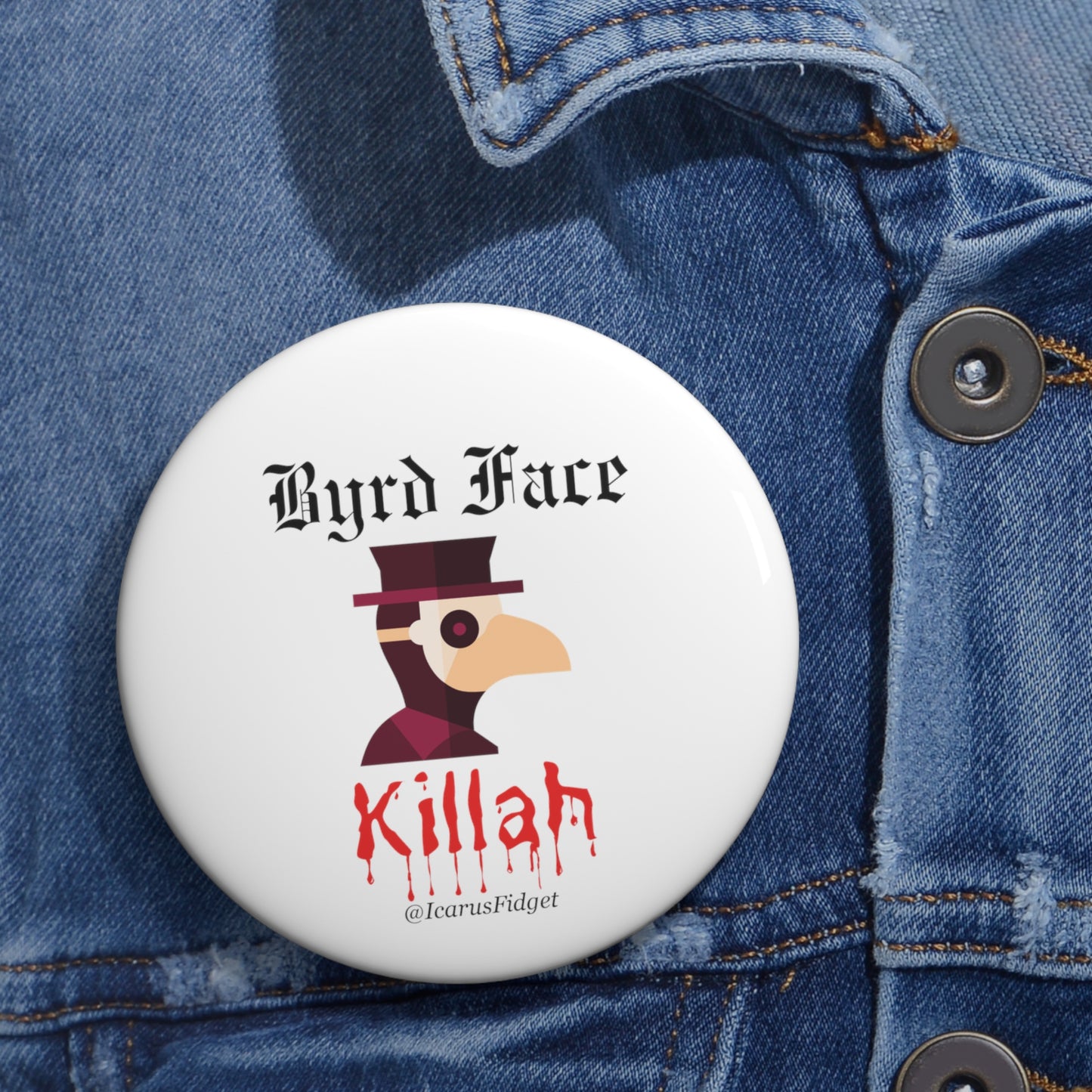 Byrd Face Killah - Pin Buttons