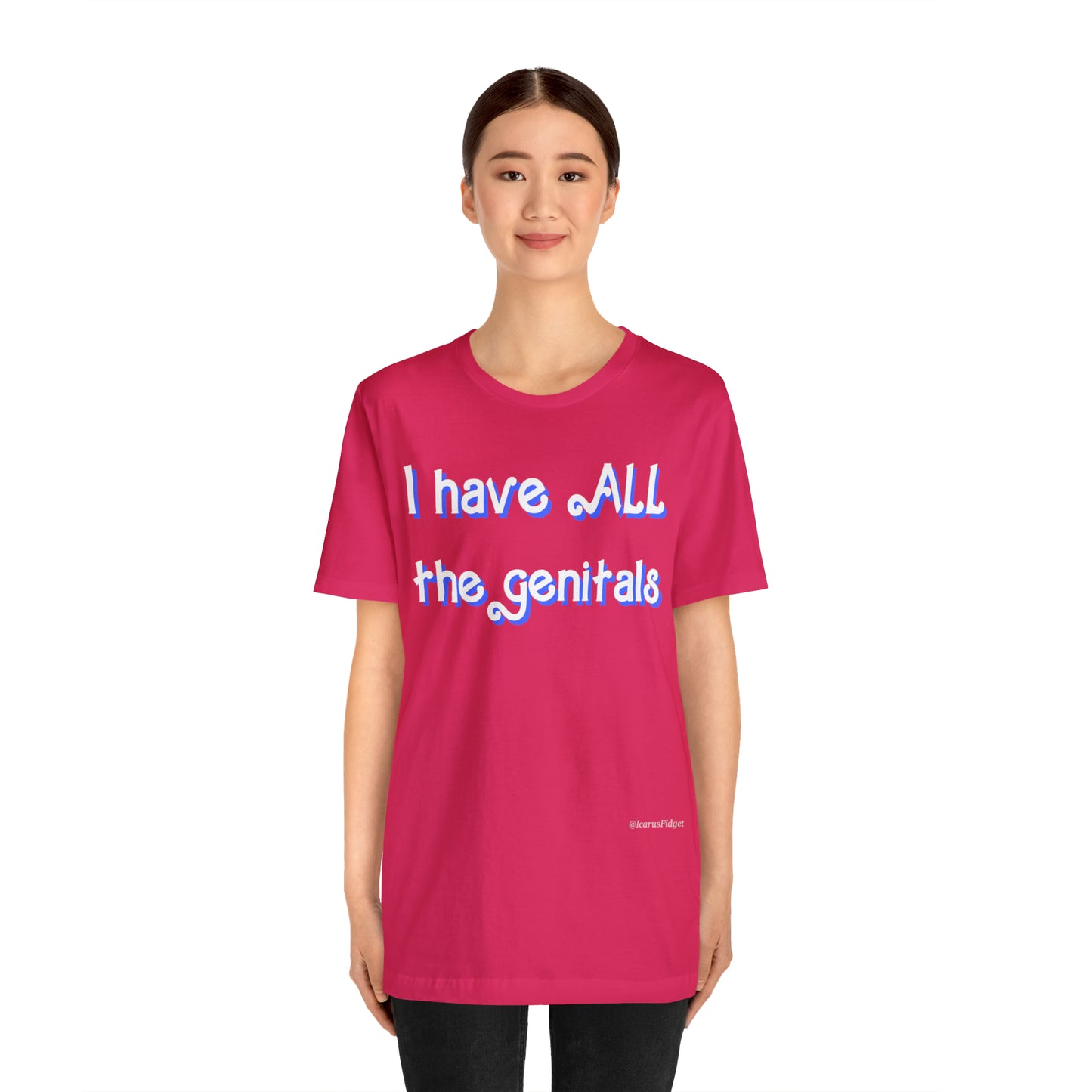 I have all the genitals - shirt