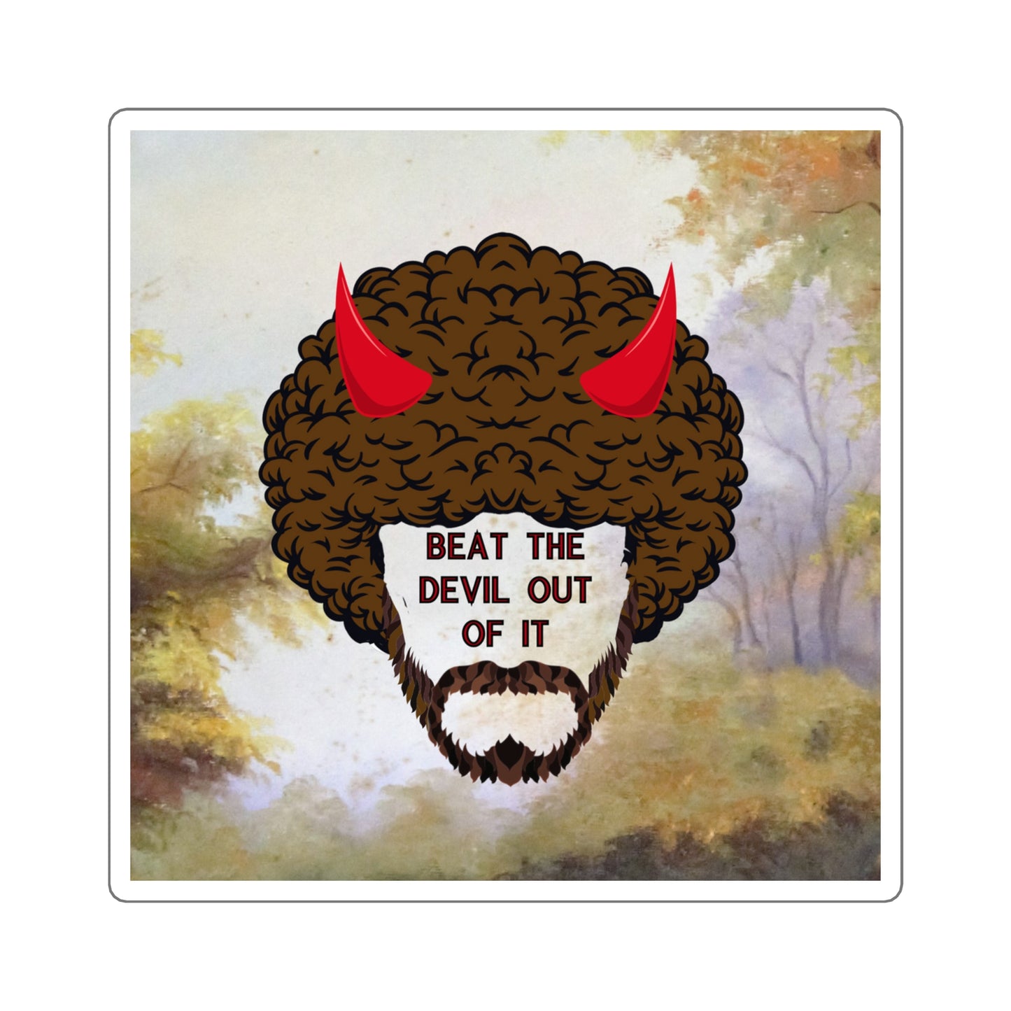 Beat the Devil Out of It - sticker