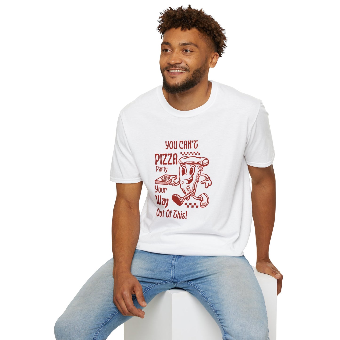 You can't pizza party your way out of this -t shirt