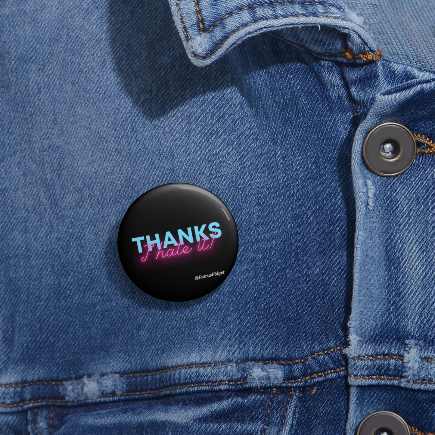 Thanks I Hate IT - Pin Buttons