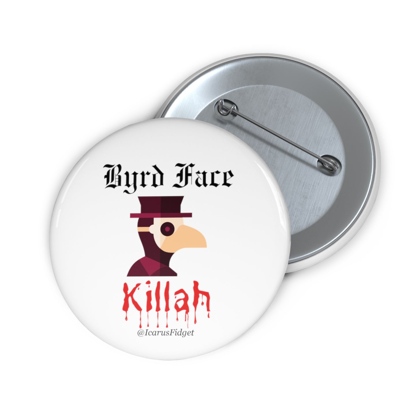 Byrd Face Killah - Pin Buttons