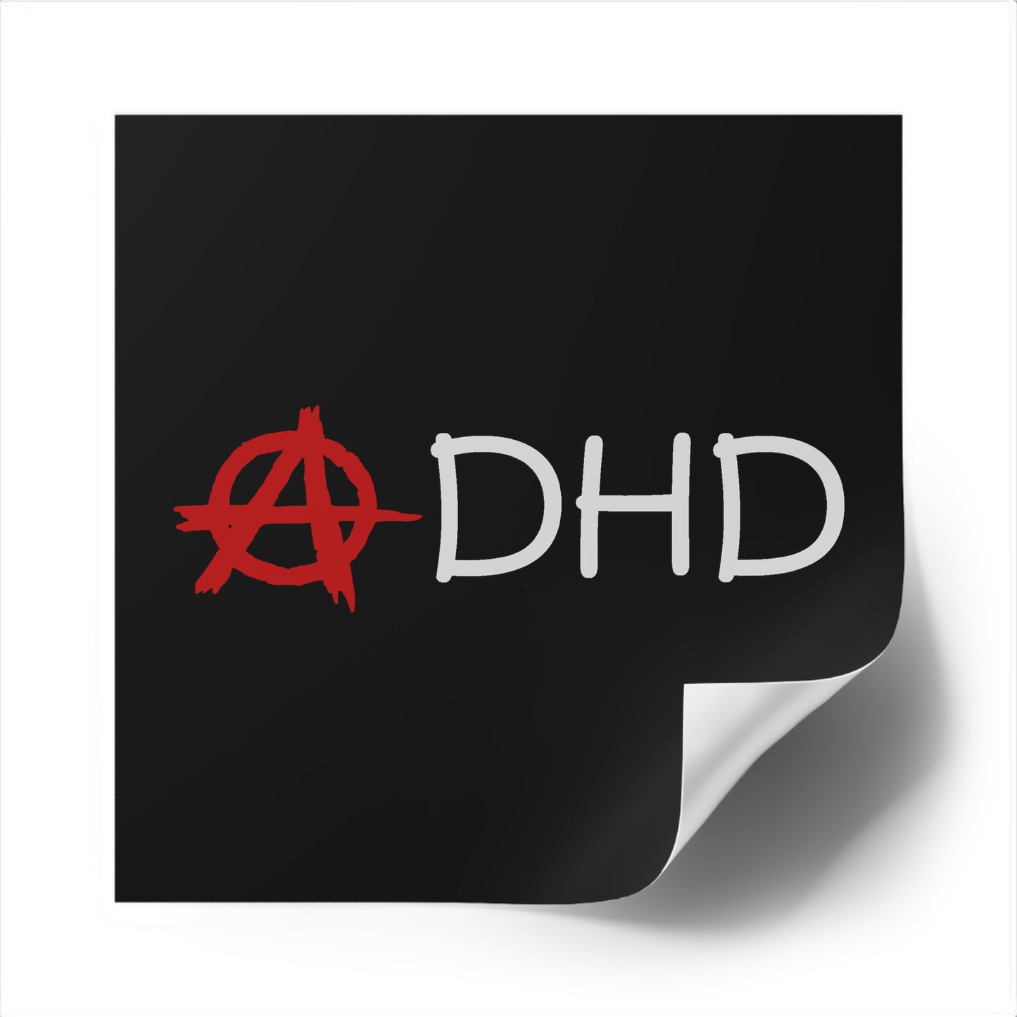 Anarchy in the ADHD - Sticker