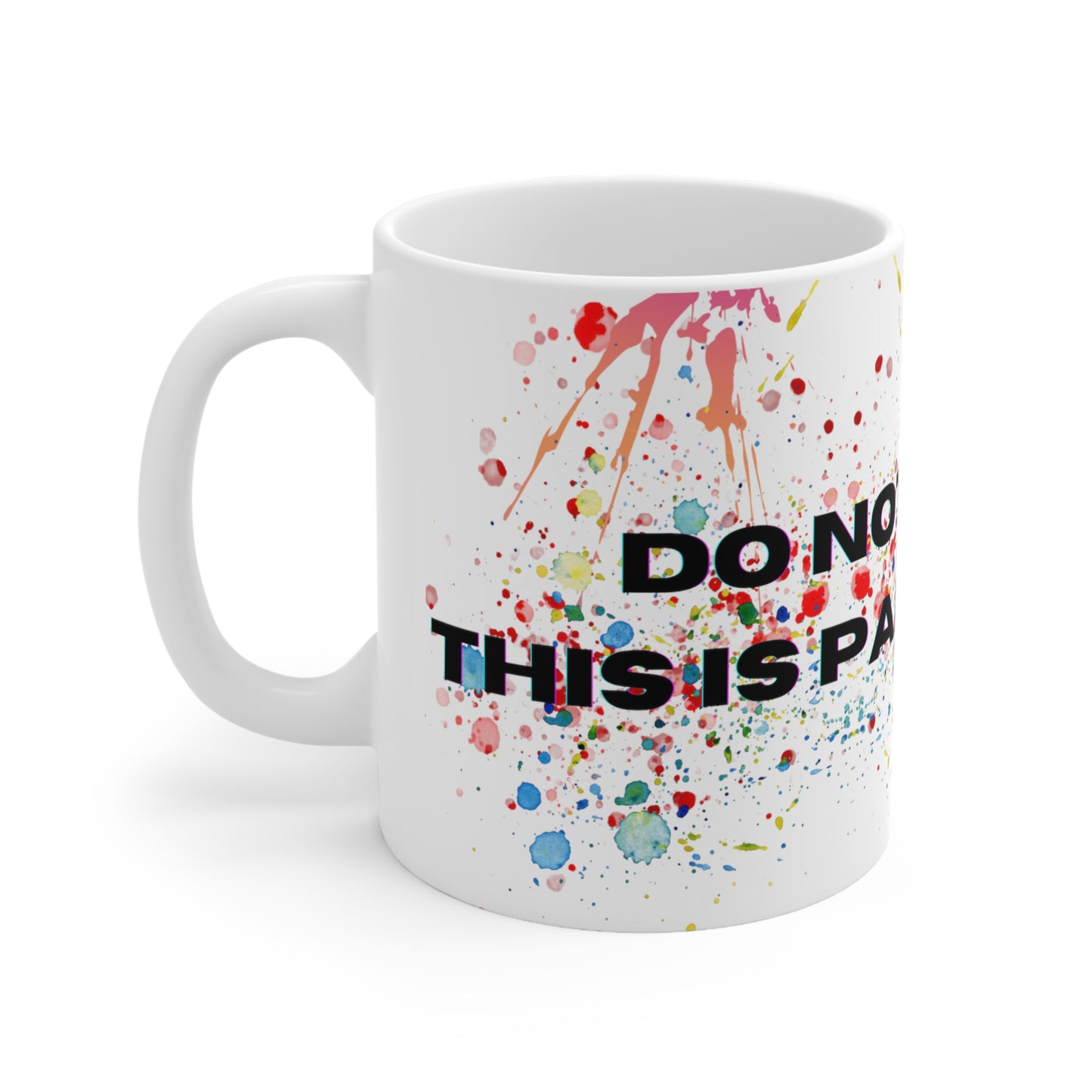 Do Not Drink! This Is Paint Water! mug