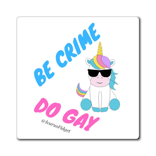 Be Crime, Do Gay - Magnets