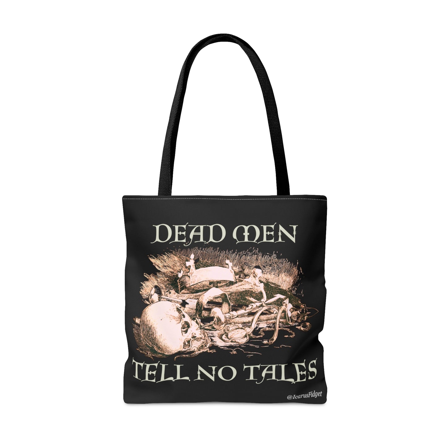 Dead Men Tell No Tales - Tote Bag