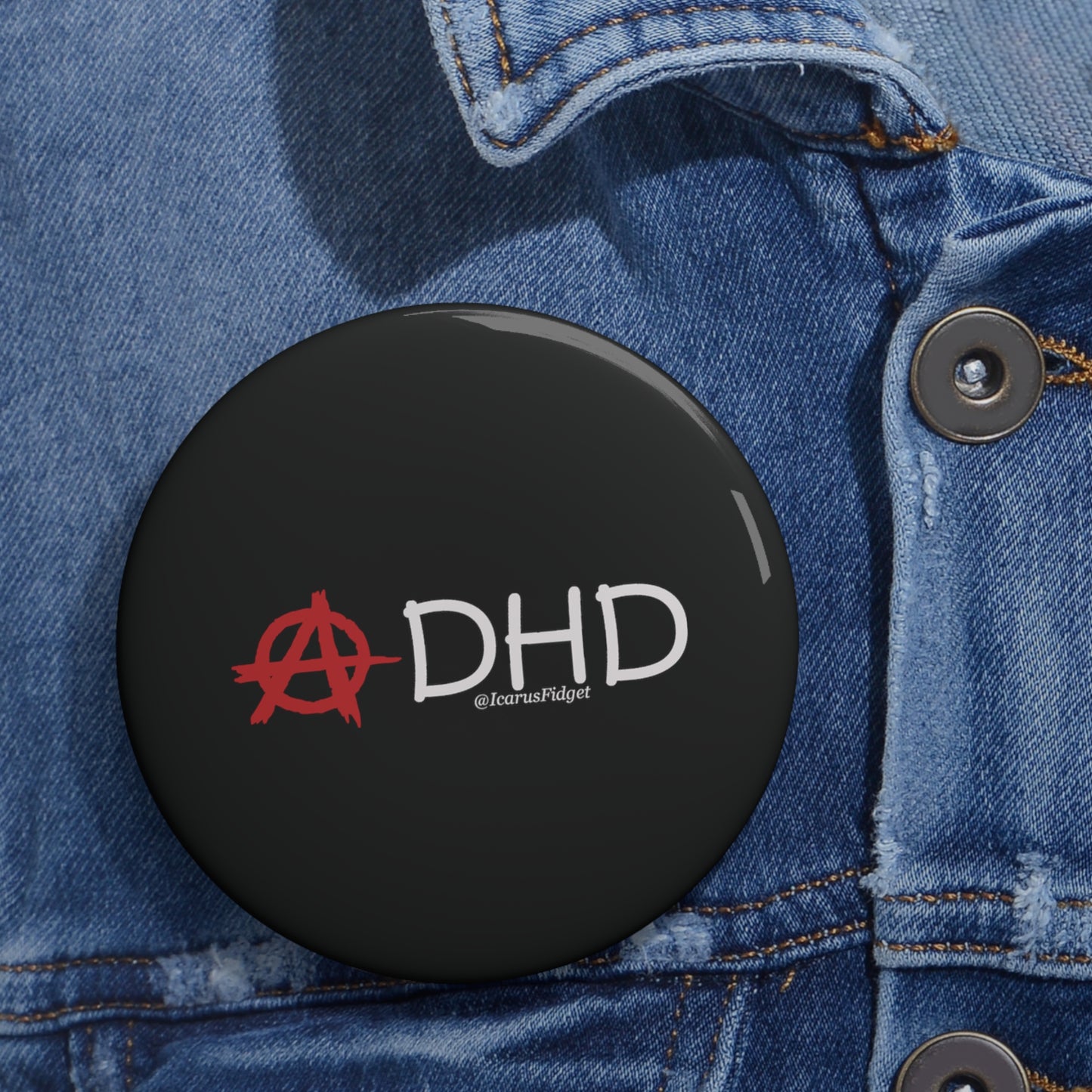 Anarchy in the ADHD - Pin Buttons