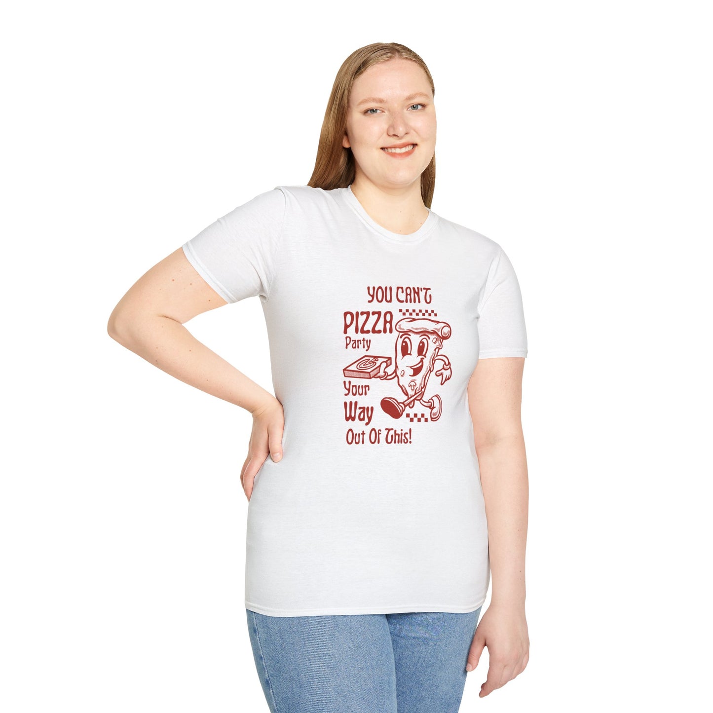 You can't pizza party your way out of this -t shirt