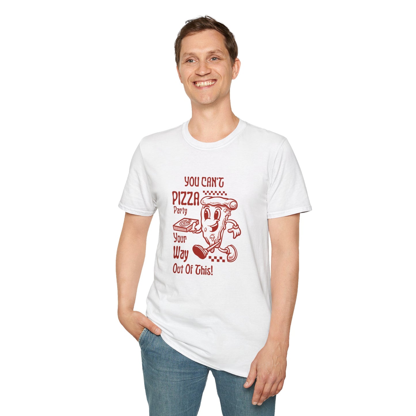 You can't pizza party your way out of this -t shirt