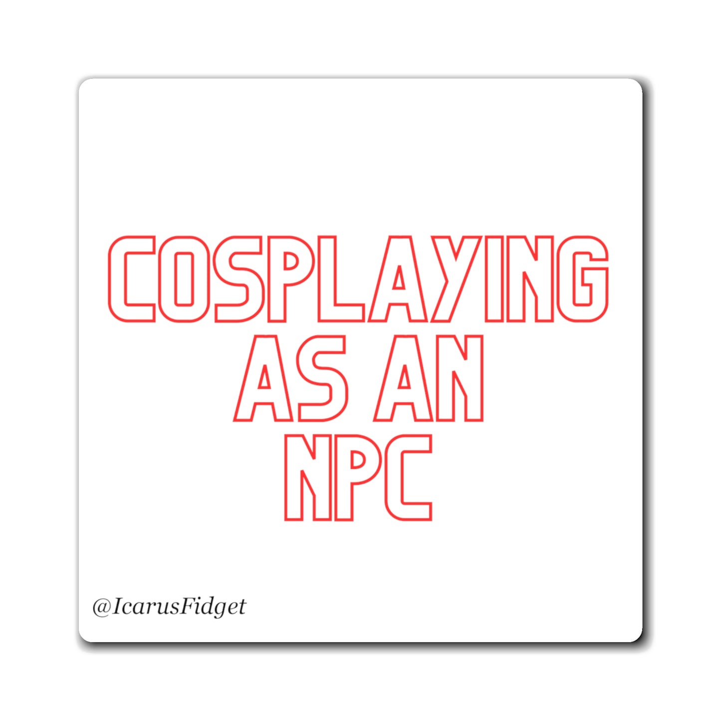 Cosplaying As An NPC - Magnets