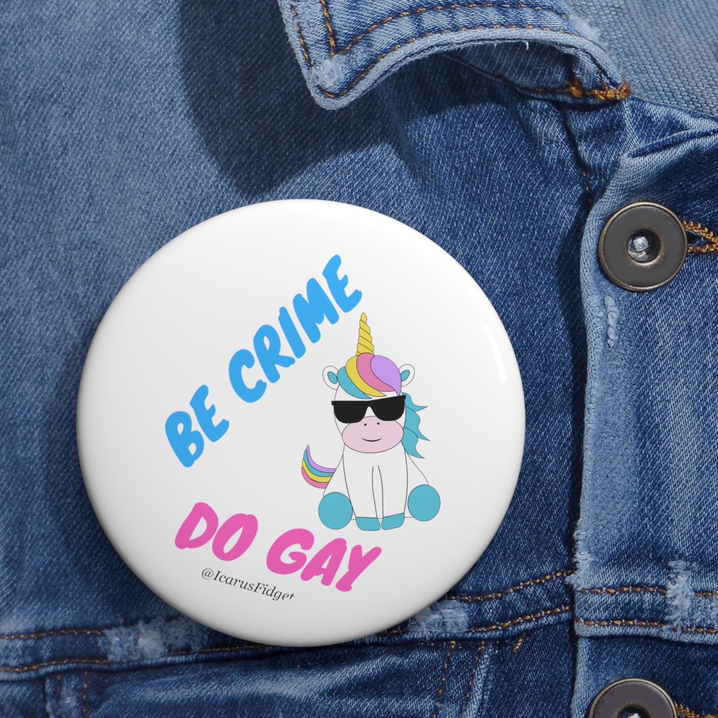 Be Crime, Do Gay - Pin Buttons