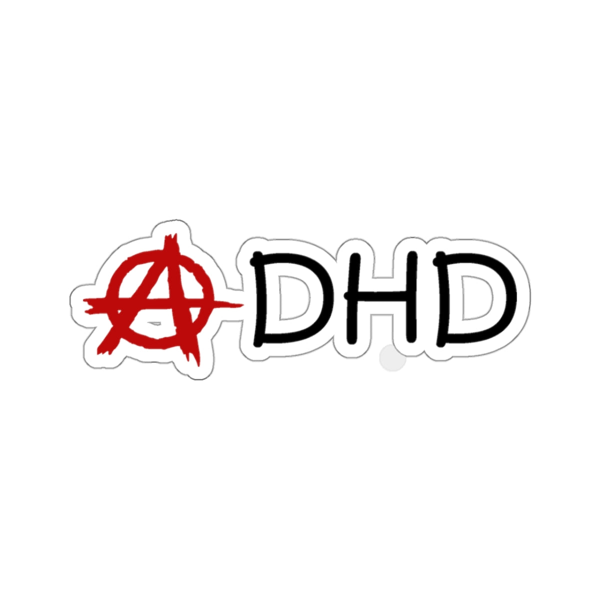 Anarchy in the ADHD! - Sticker