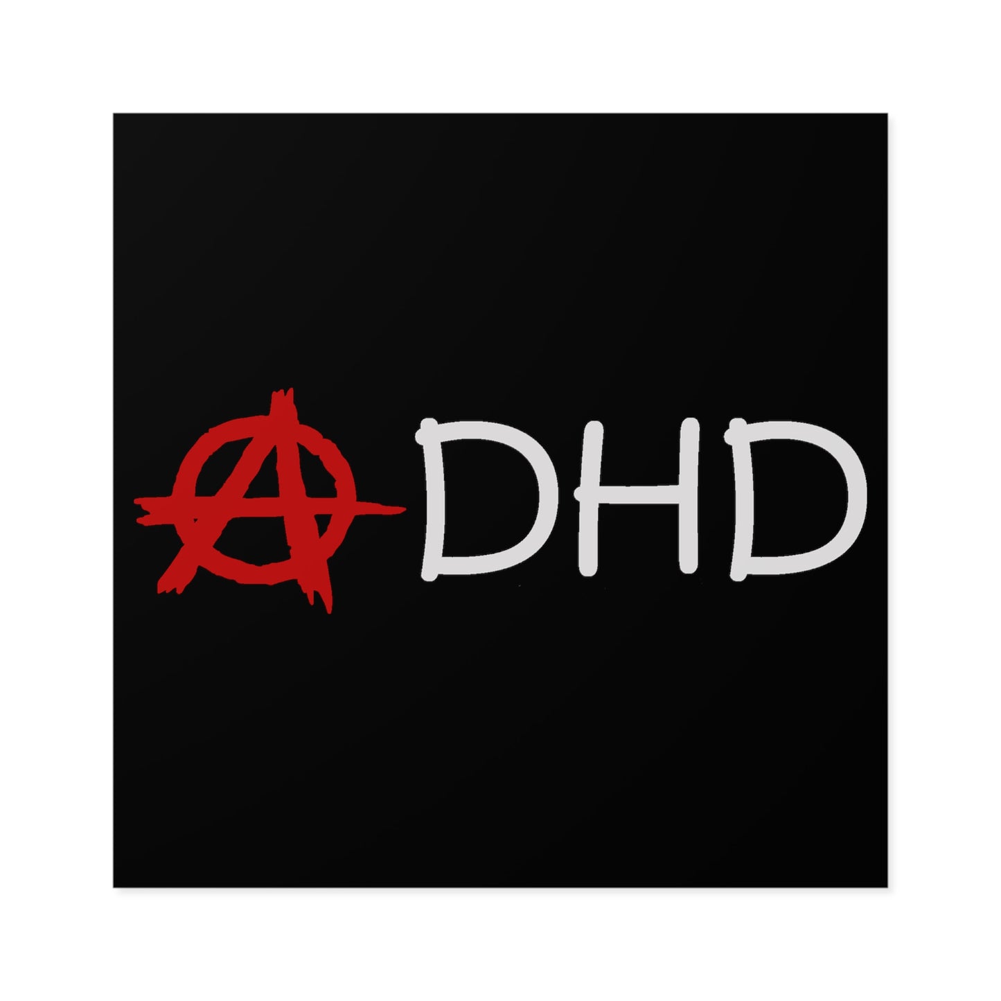 Anarchy in the ADHD - Sticker