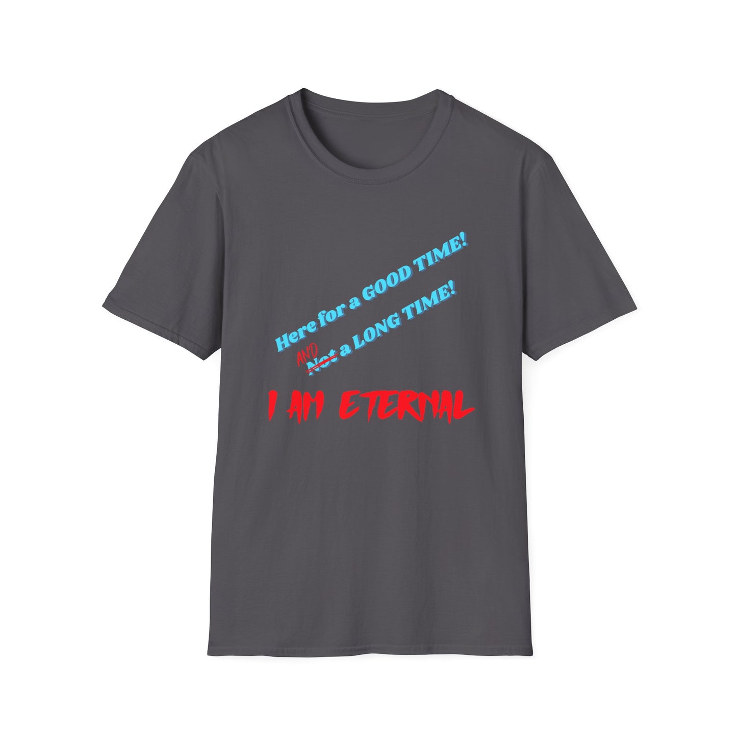 I am Eternal - T-Shirt