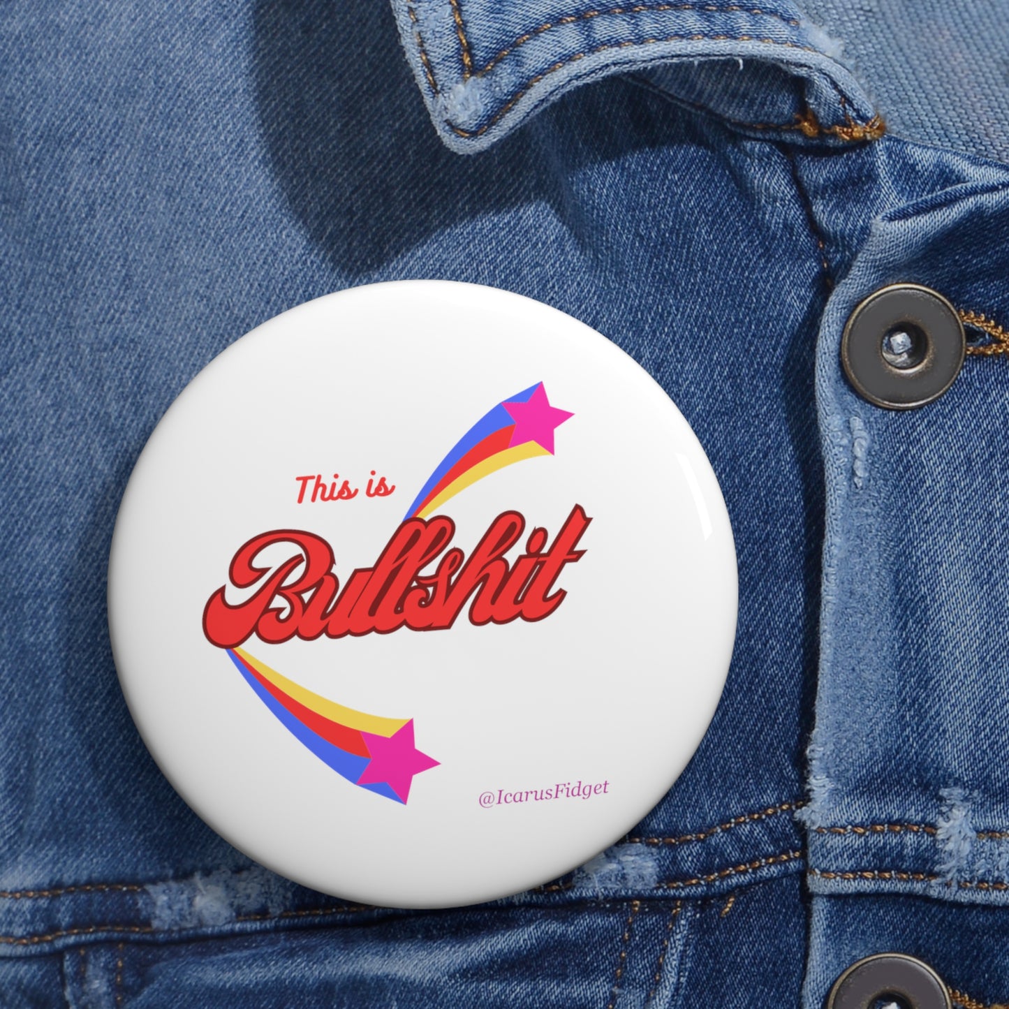 This Is Bullshit - Pin Buttons