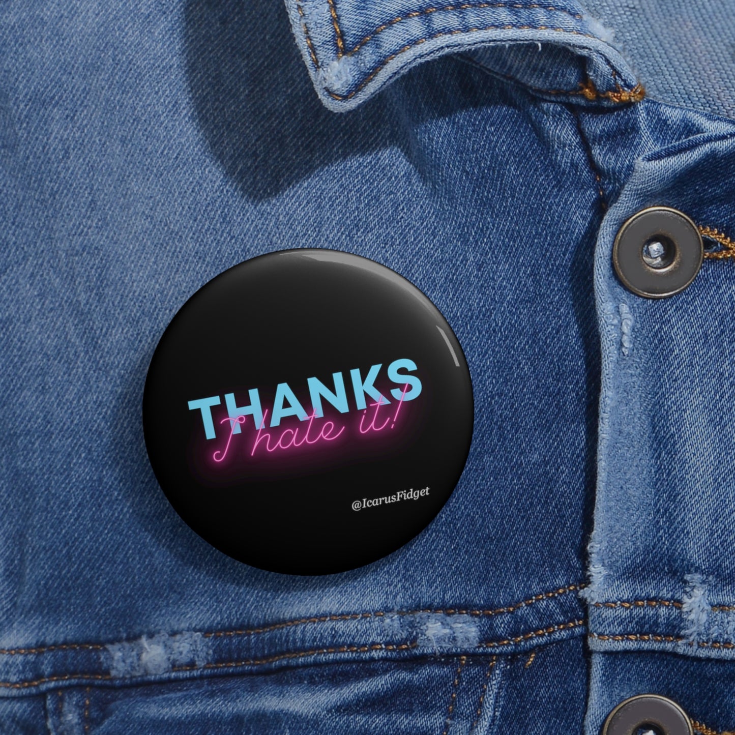 Thanks I Hate IT - Pin Buttons