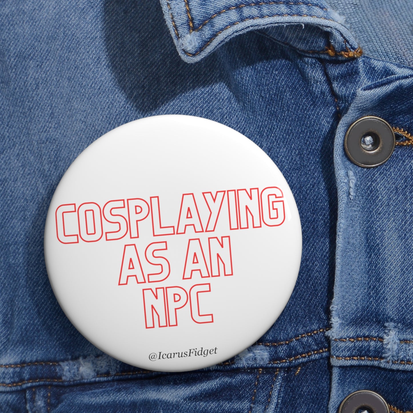 Cosplaying As An NPC - Pin Buttons