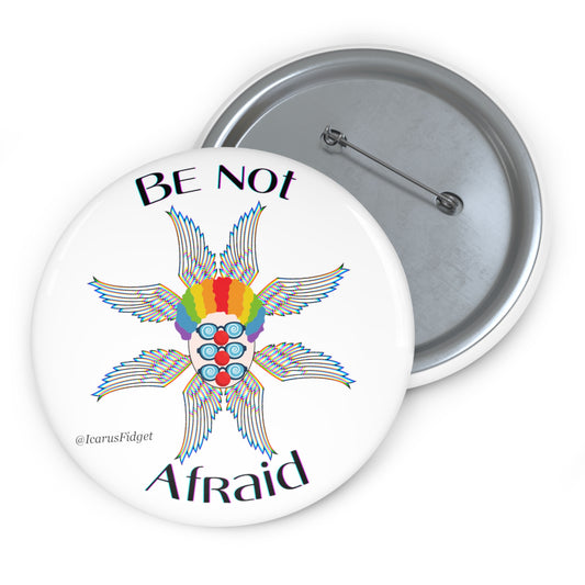 Be Not Afraid - Pin Buttons