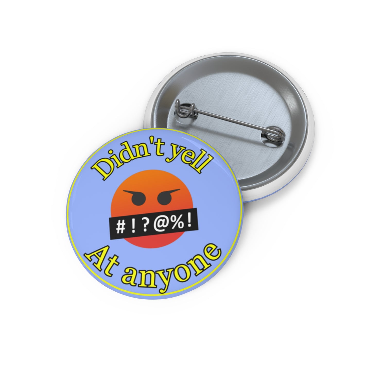 Didn't Yell At Anyone (Adult Merit Badge) - pin button