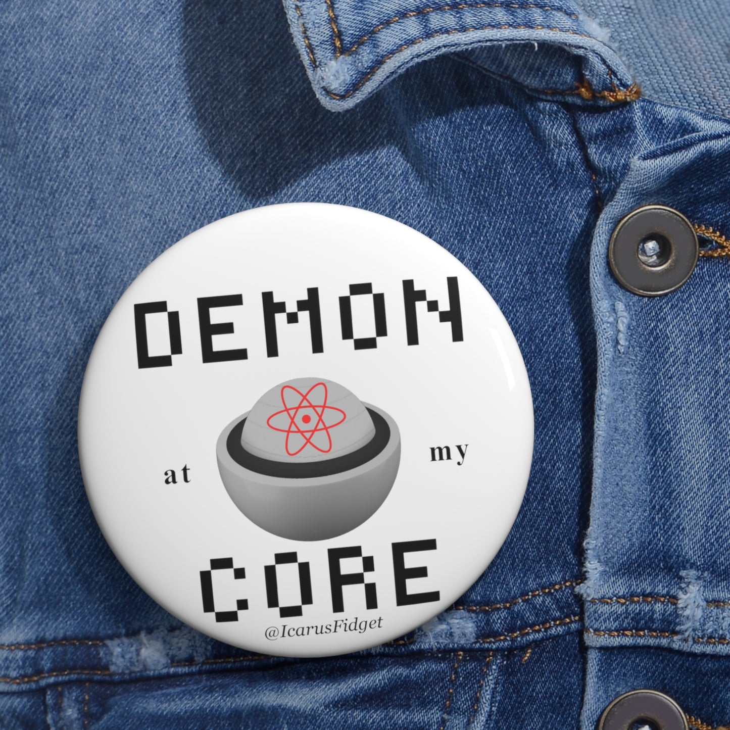 Demon At My Core Pin Button