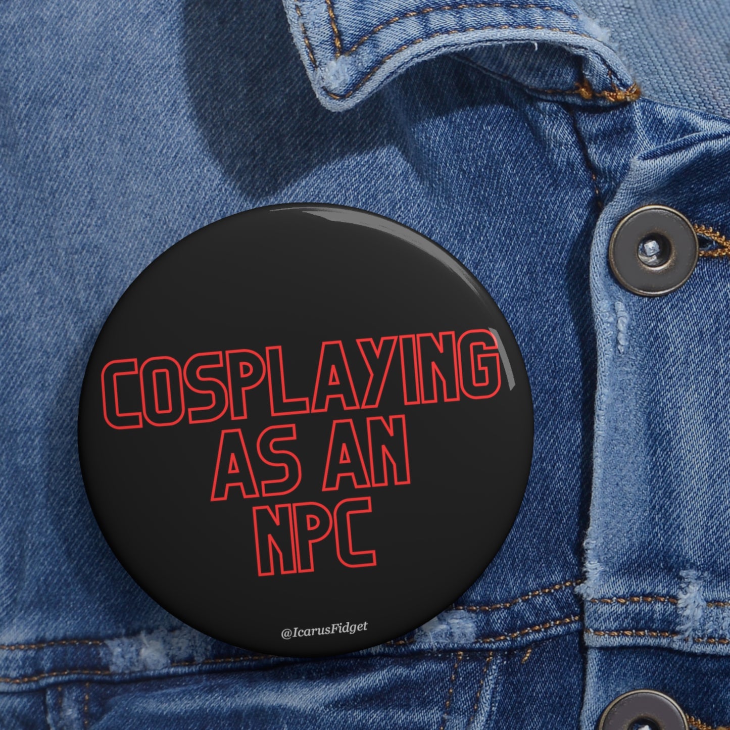 Cosplaying As An NPC -  Pin Buttons