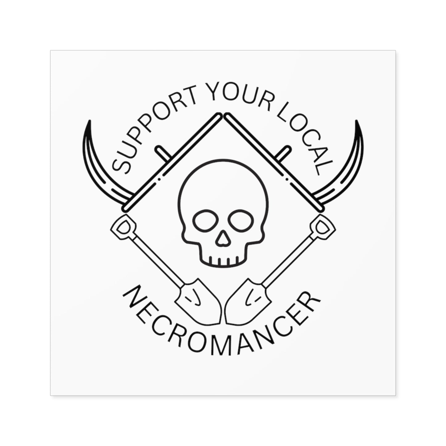 Support Your Local Necromancer - Sticker