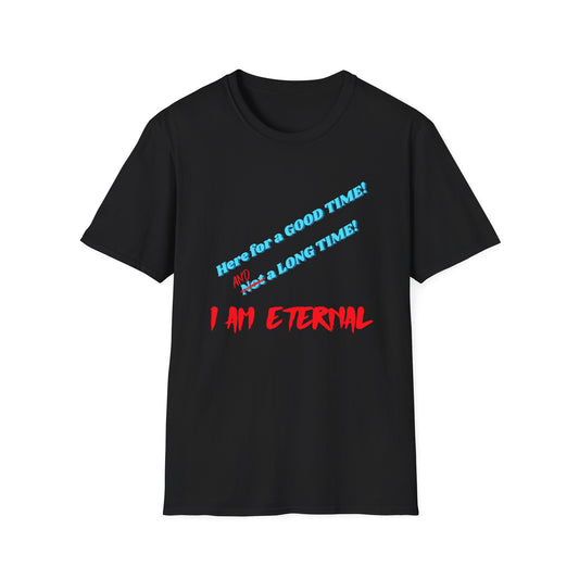 I am Eternal - T-Shirt