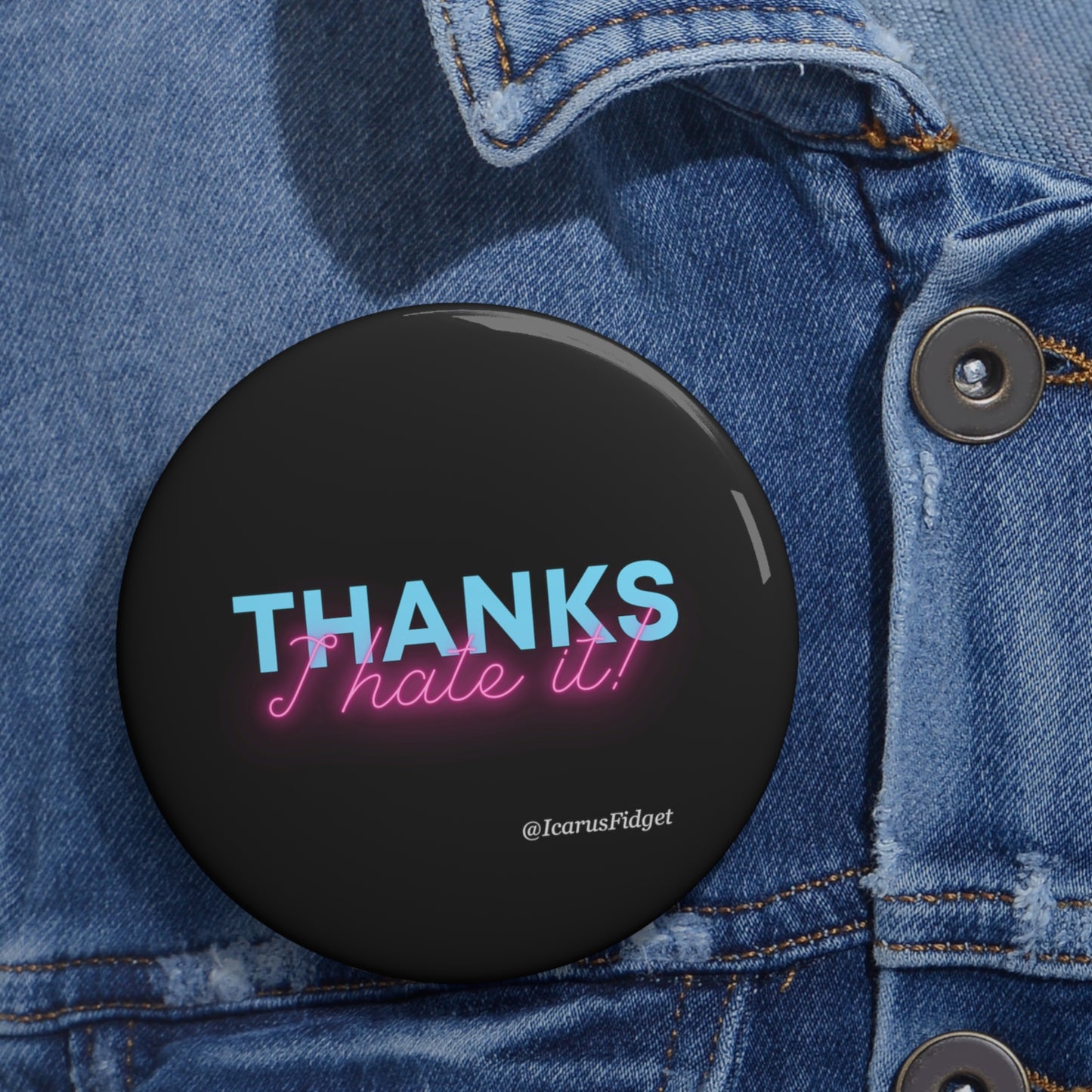 Thanks I Hate IT - Pin Buttons