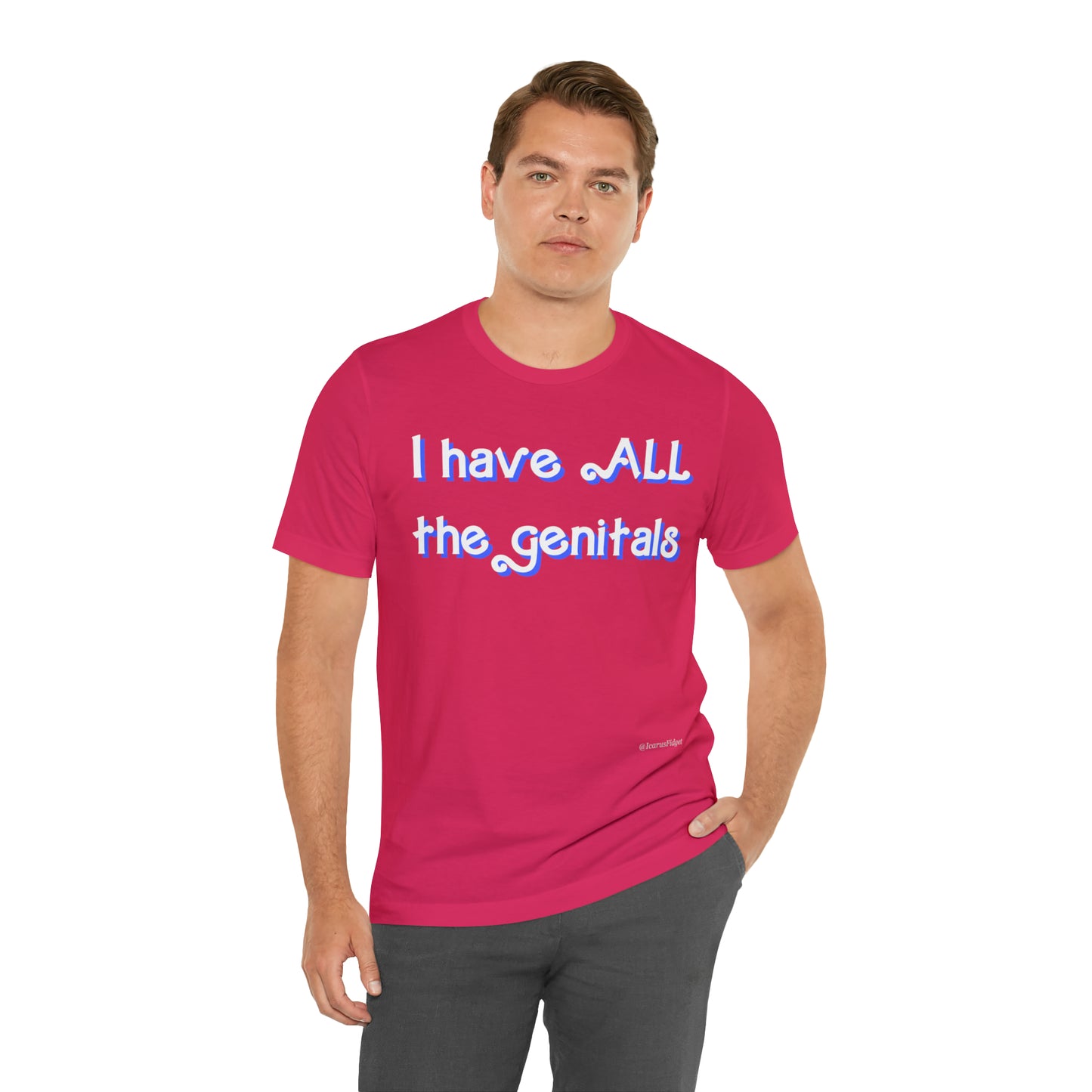 I have all the genitals - shirt