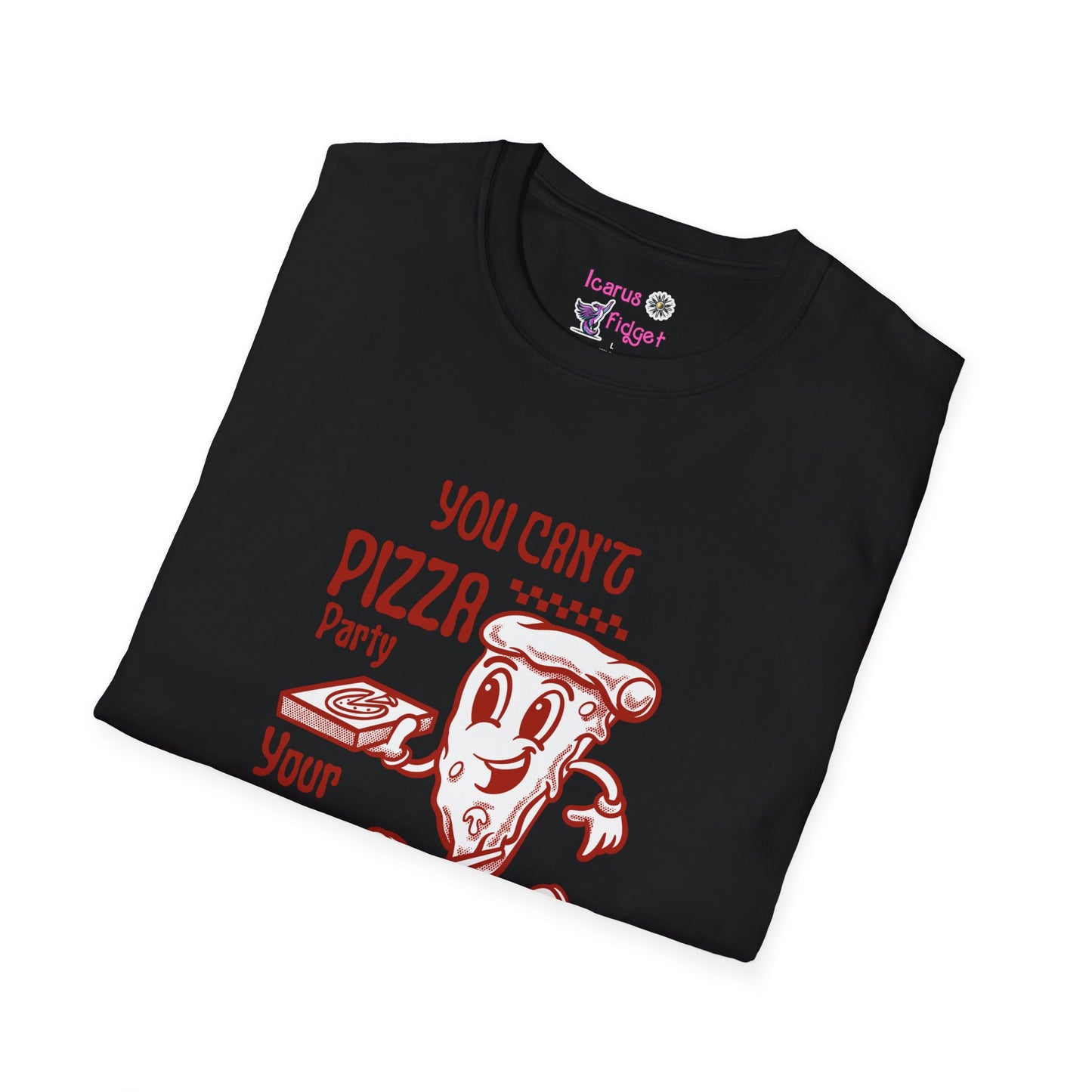 You can't pizza party your way out of this -t shirt