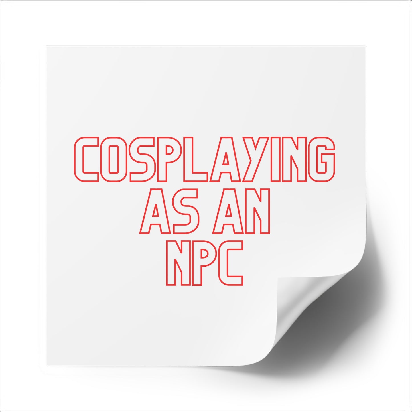 Cosplaying as an NPC - Sticker