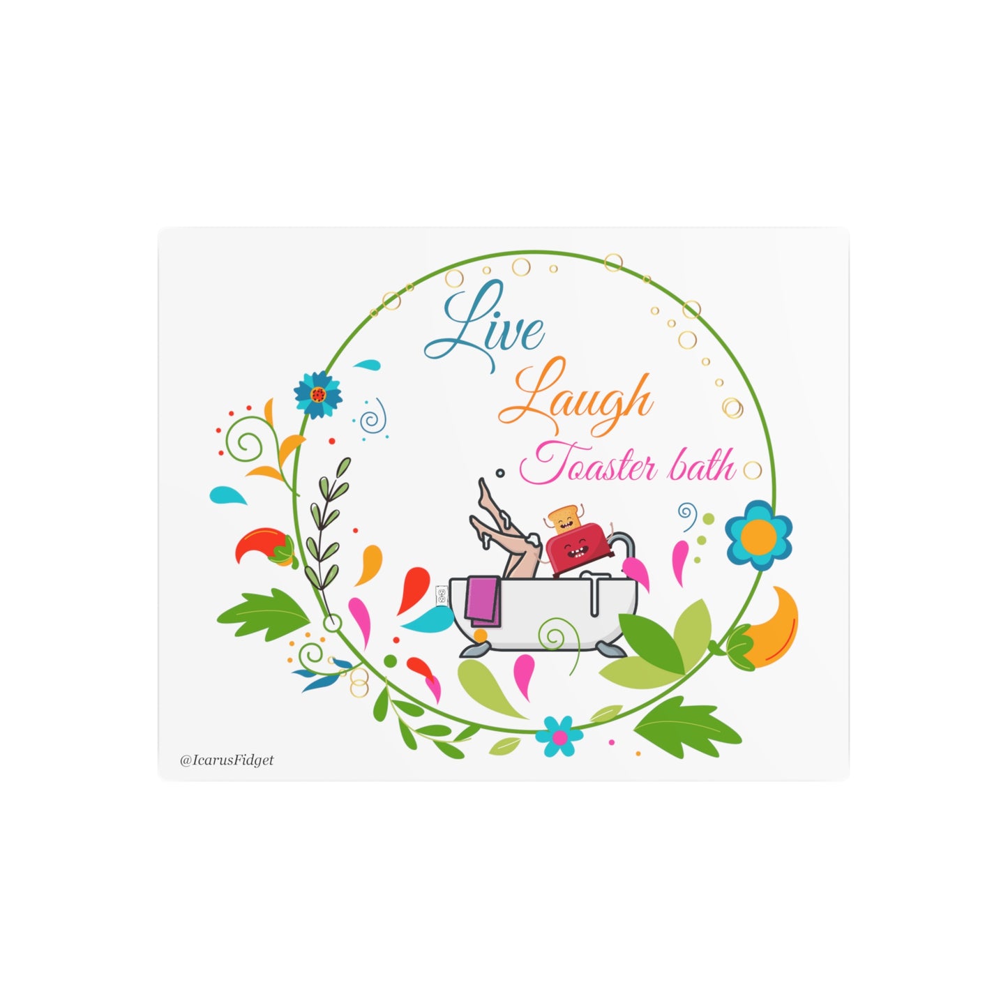 Live, Laugh, Toaster Bath Metal Art Sign