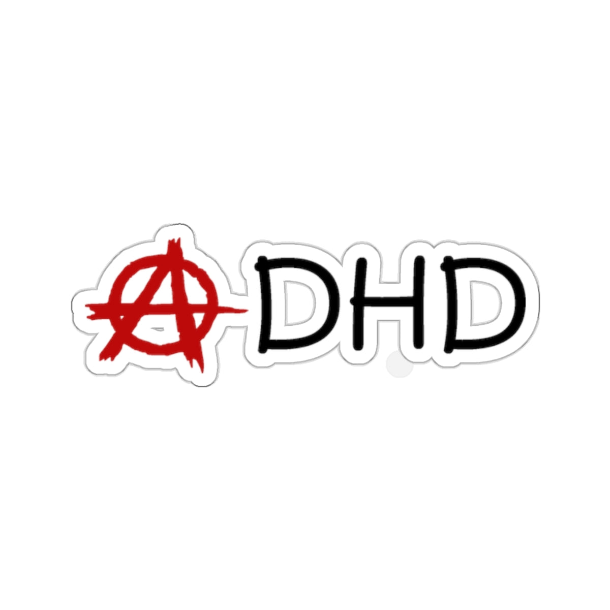 Anarchy in the ADHD! - Sticker