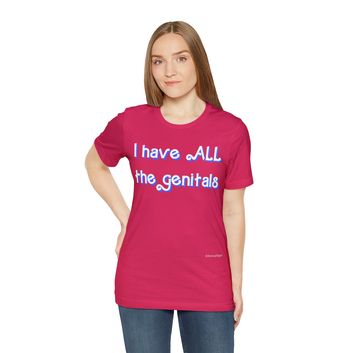 I have all the genitals - shirt