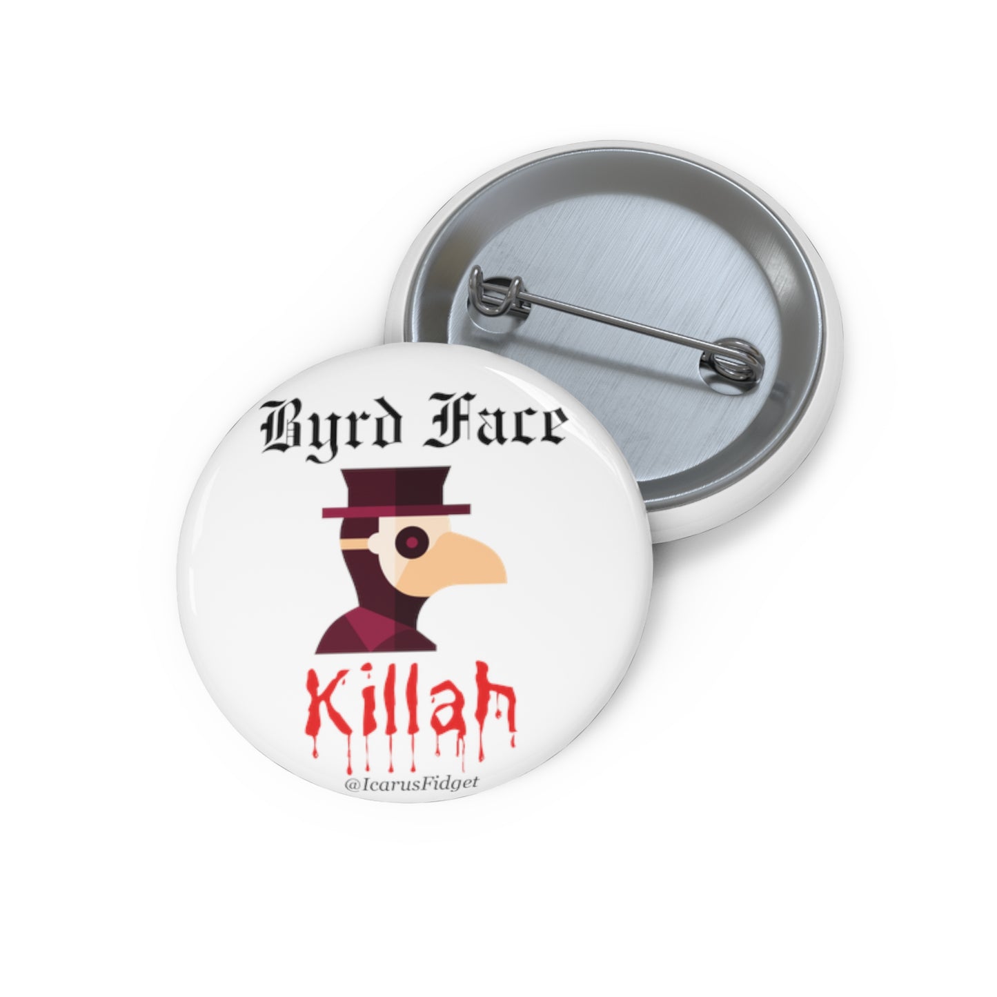 Byrd Face Killah - Pin Buttons