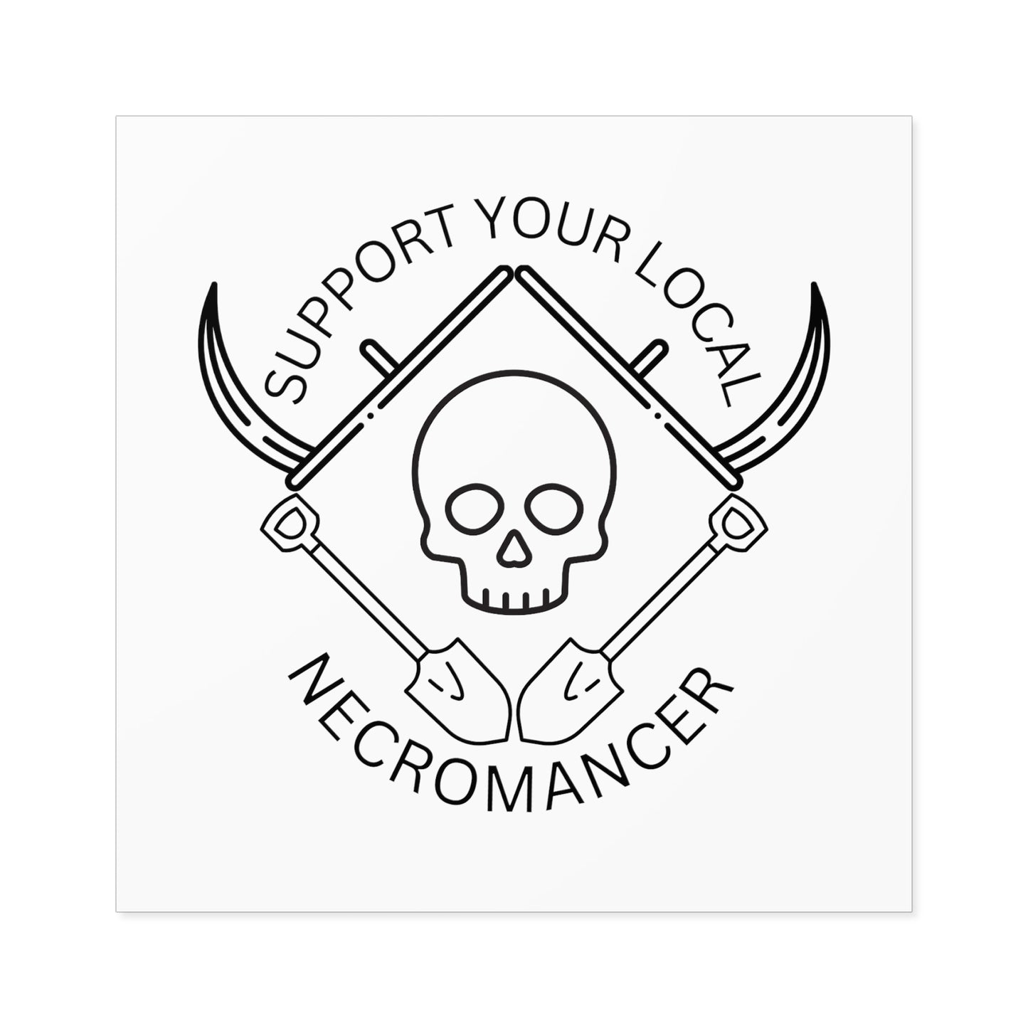 Support Your Local Necromancer - Sticker