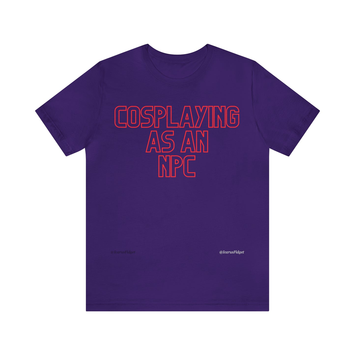 Cosplaying as an NPC - Shirt