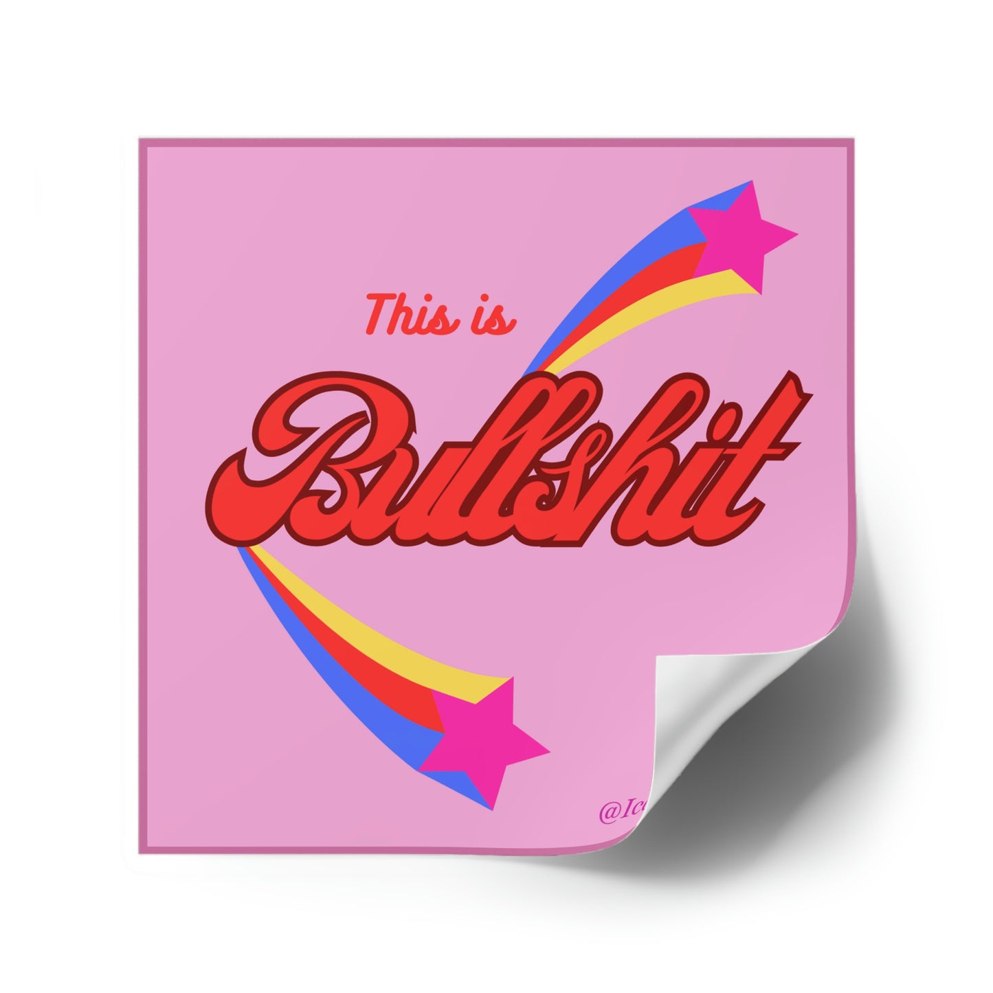 This is Bullshit - Sticker - Pink