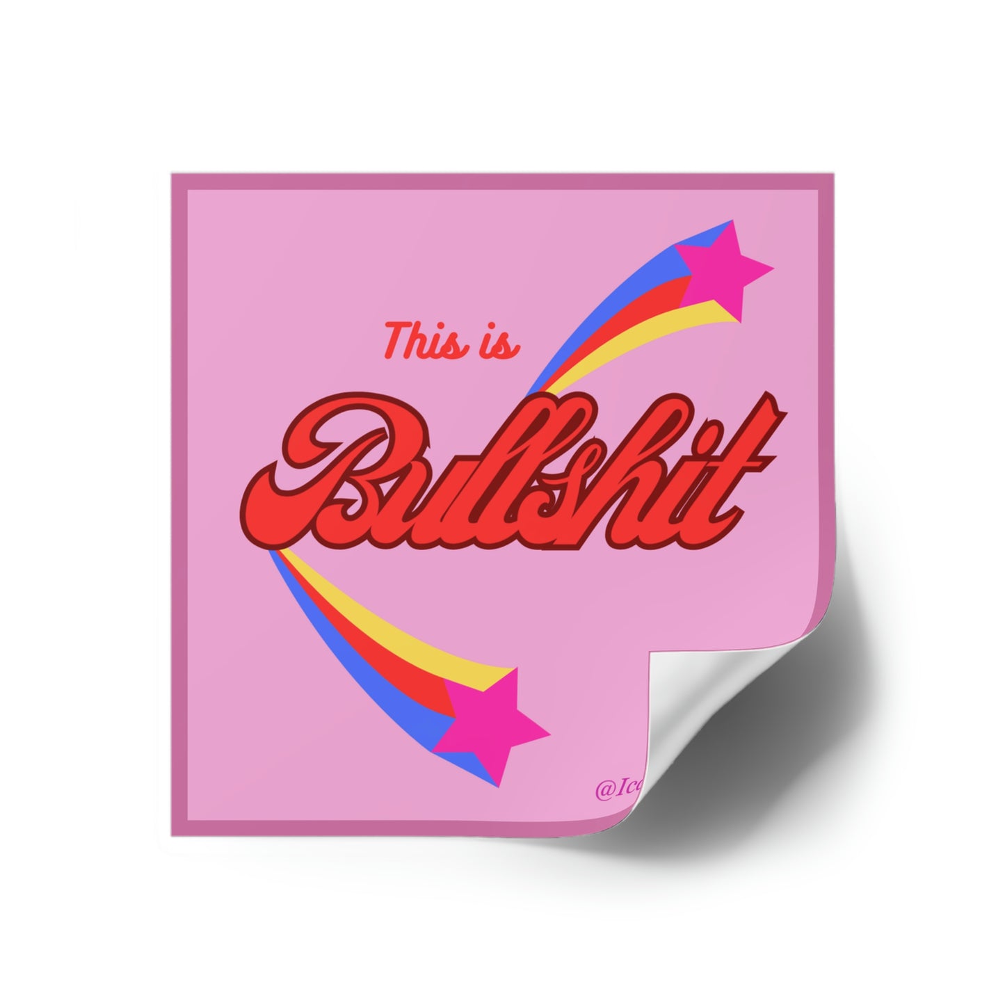 This is Bullshit - Sticker - Pink