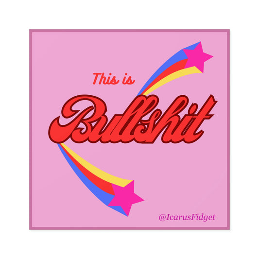 This is Bullshit - Sticker - Pink