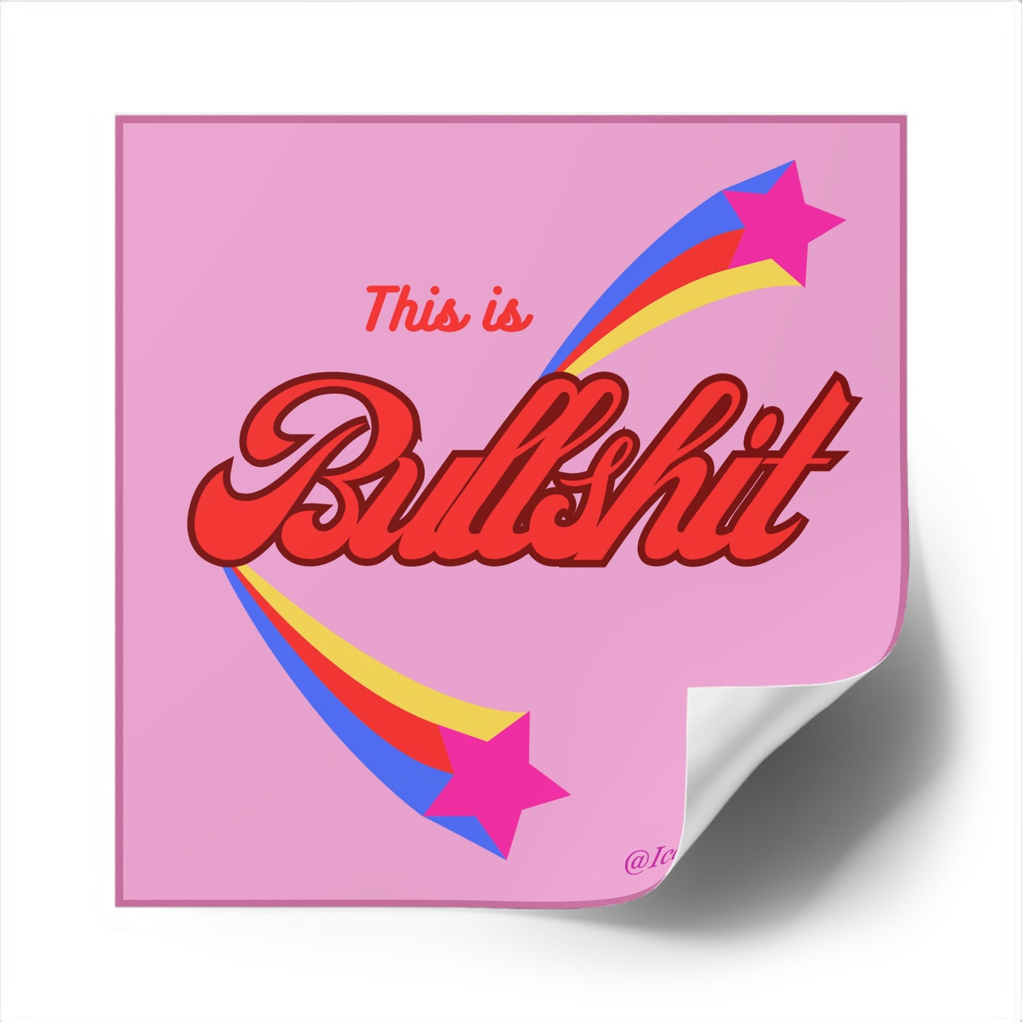 This is Bullshit - Sticker - Pink