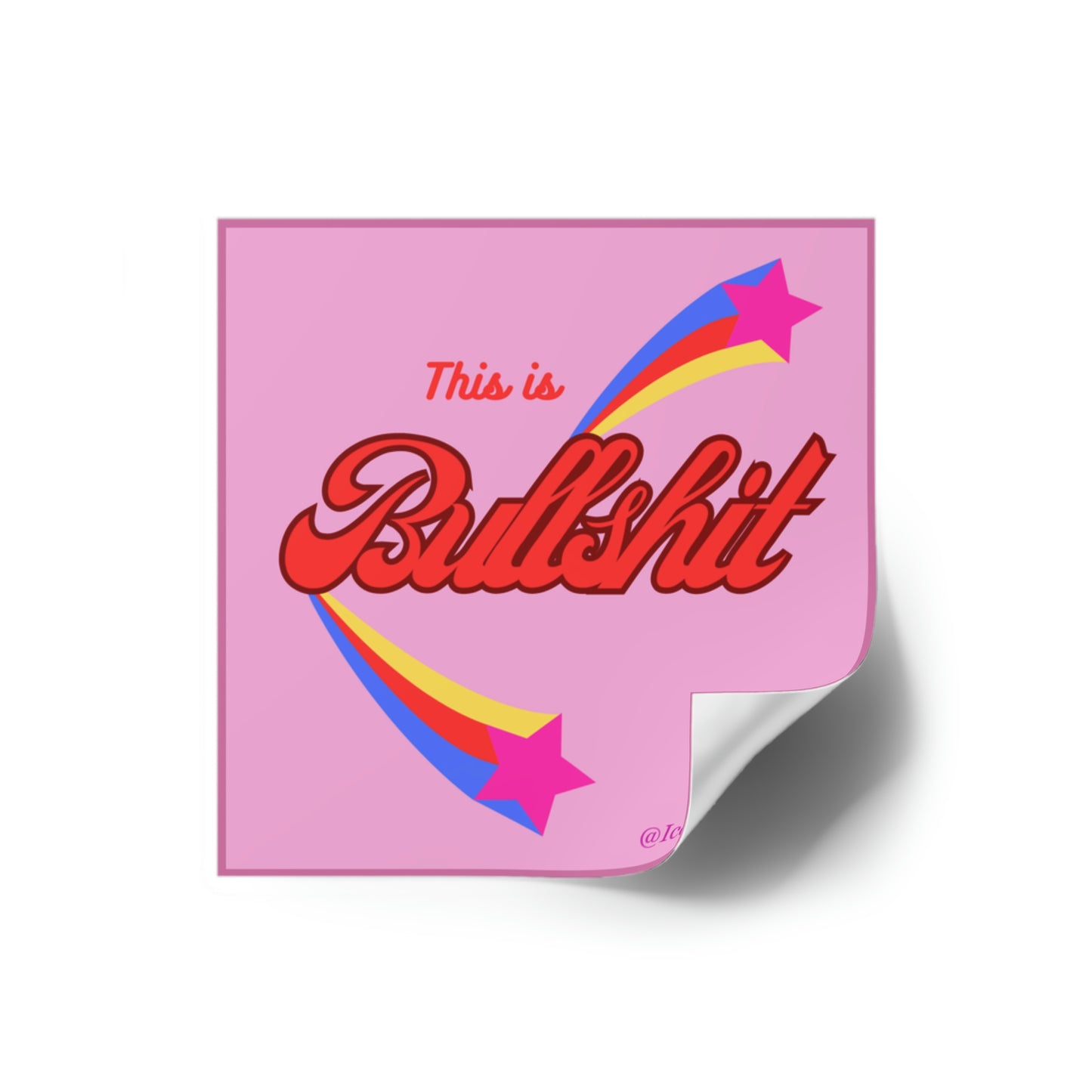 This is Bullshit - Sticker - Pink